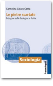 Le pietre scartate. Indagine sulle teologhe in Italia