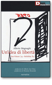 Un'idea di libertà. San Vittore '79-Rebibbia '82