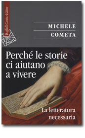 Perché le storie ci aiutano a vivere. La letteratura necessaria,