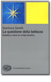 La questione della bellezza. Dialettica e storia di un’idea filosofica,