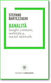 Banalità. Luoghi comuni, semiotica, social network