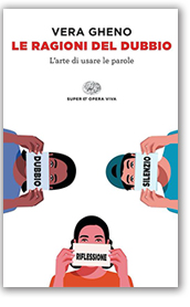 Le ragioni del dubbio.
L'arte di usare le parole